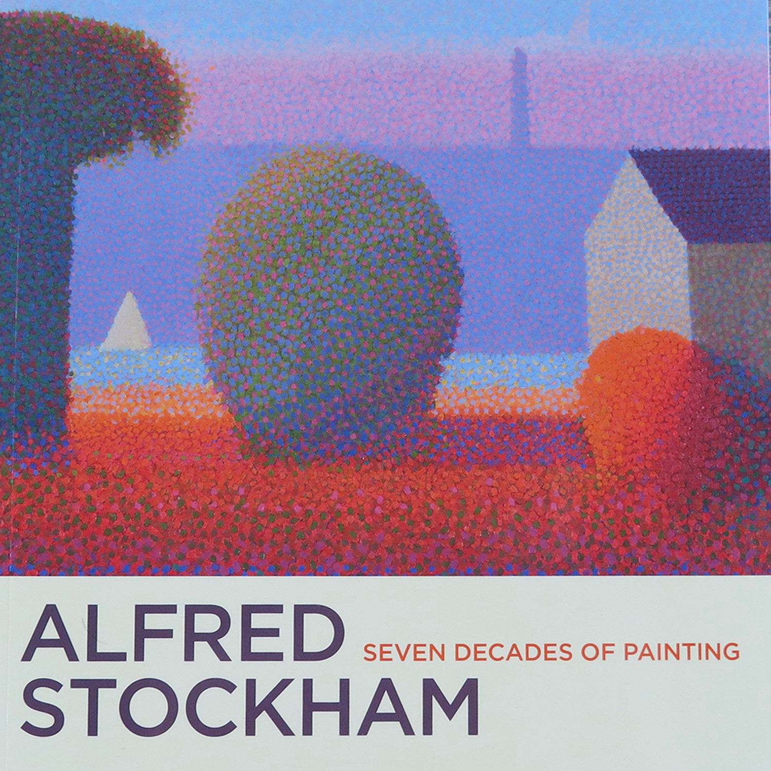 Alfred Stockham Seven Decades of Painting